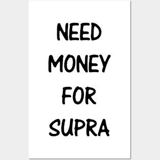 Need Money For Supra Posters and Art